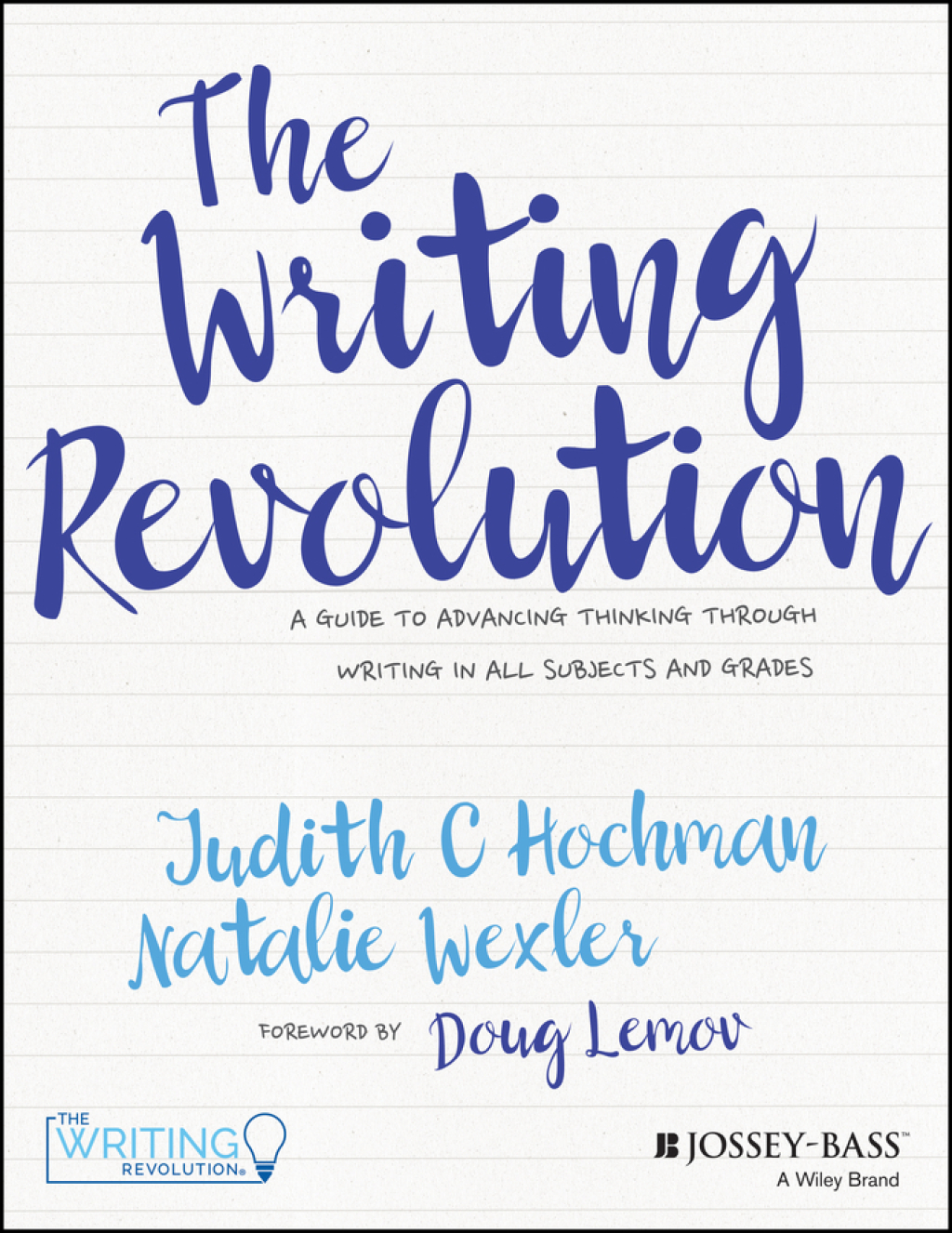 The Writing Revolution: A Guide To Advancing Thinking Through Writing In All Subjects and Grades 1st Edition - (PDF/EPUB Version)