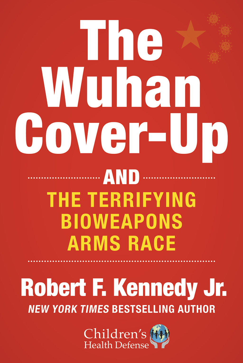 The Wuhan Cover-Up And the Terrifying Bioweapons Arms Race - (PDF/EPUB Version)