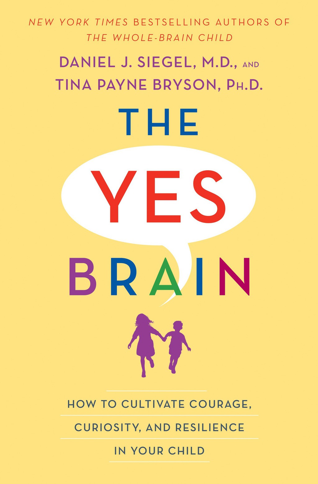 The Yes Brain How to Cultivate Courage, Curiosity, and Resilience in Your Child - (PDF/EPUB Version)