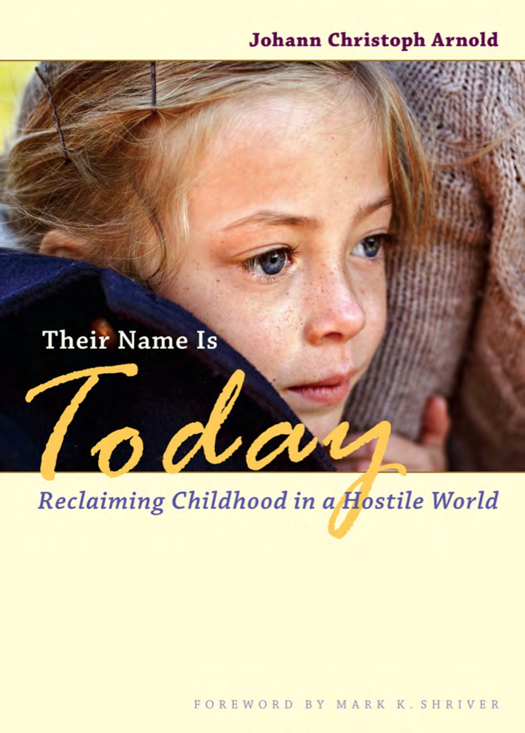 Their Name Is Today Reclaiming Childhood in a Hostile World - (PDF/EPUB Version)