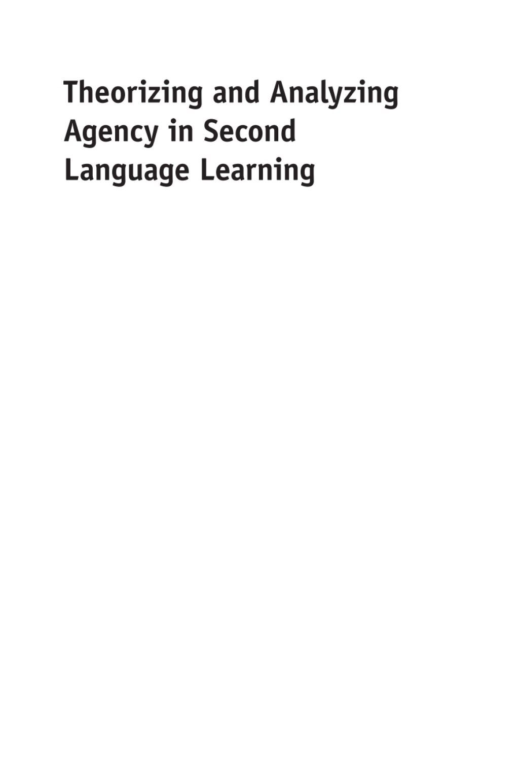 Theorizing and Analyzing Agency in Second Language Learning Interdisciplinary Approaches 1st Edition - (PDF/EPUB Version)