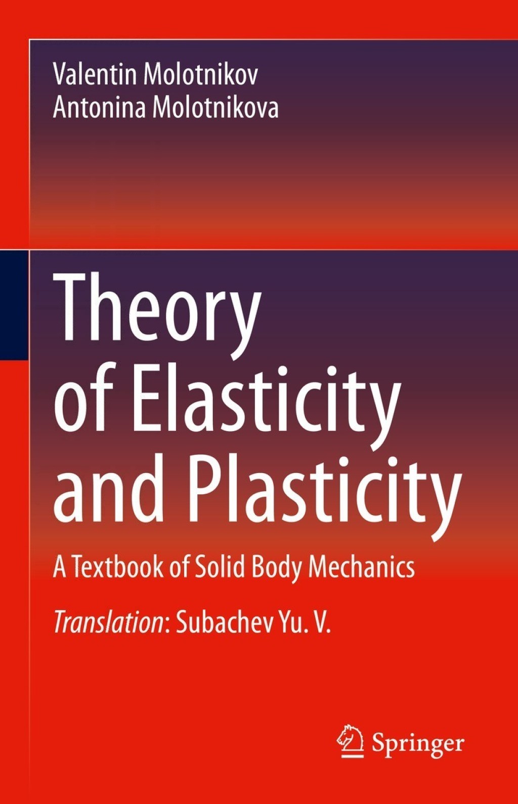 Theory of Elasticity and Plasticity A Textbook of Solid Body Mechanics ...
