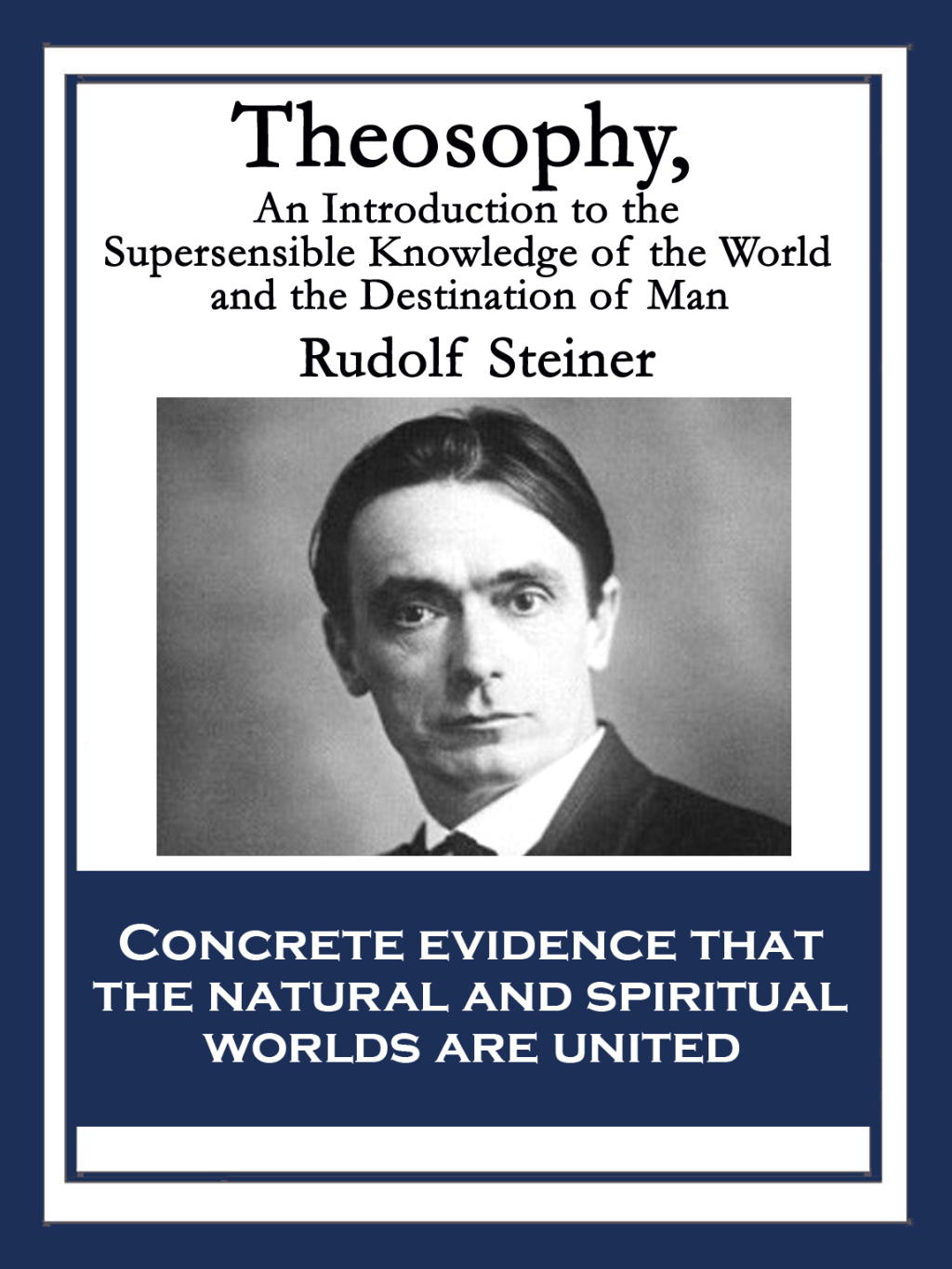 Theosophy An Introduction to the Supersensible Knowledge of the World and the Destination of Man - (PDF/EPUB Version)