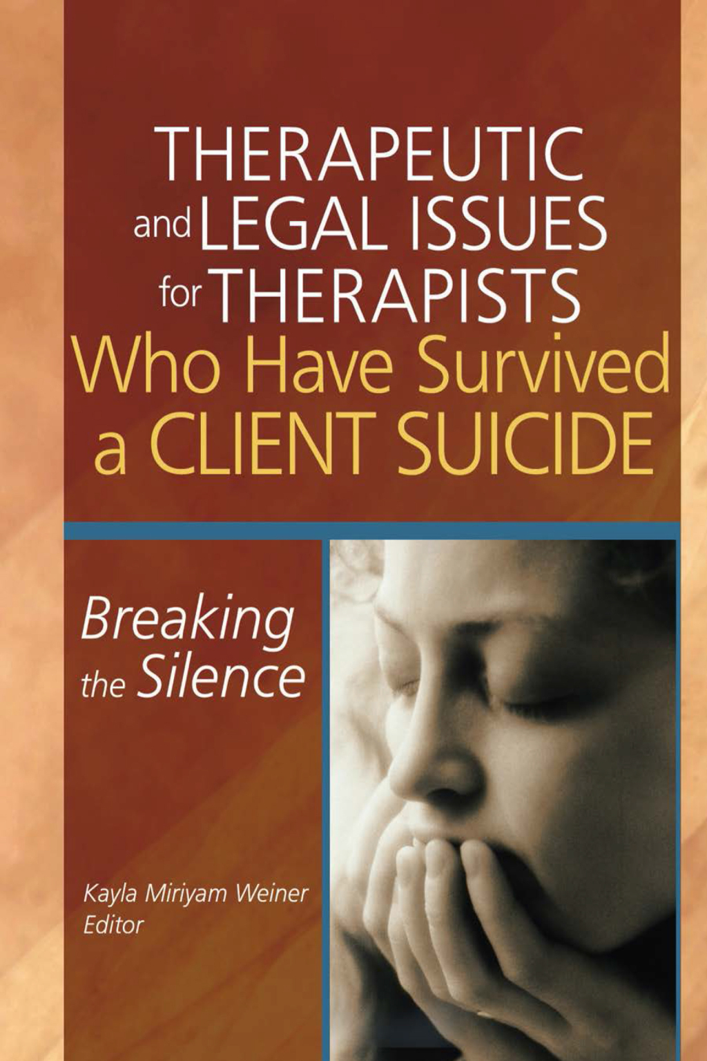 Therapeutic and Legal Issues for Therapists Who Have Survived a Client Suicide Breaking the Silence 1st Edition - (PDF/EPUB Version)