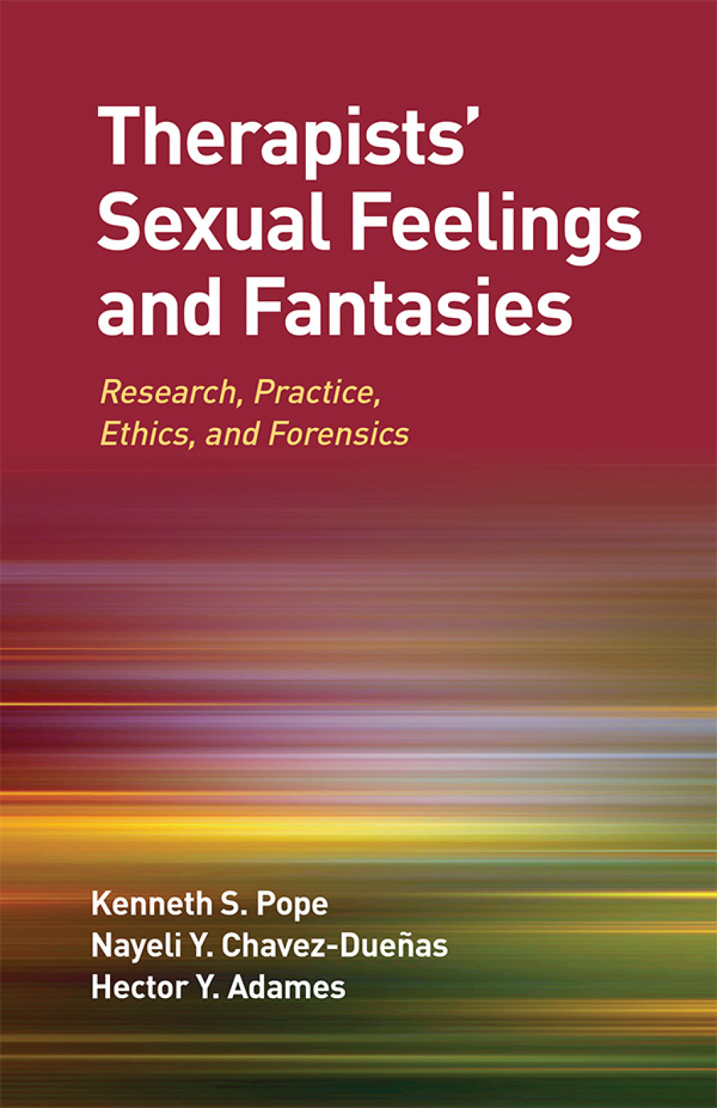 Therapists' Sexual Feelings and Fantasies Research, Practice, Ethics, and Forensics - (PDF/EPUB Version)