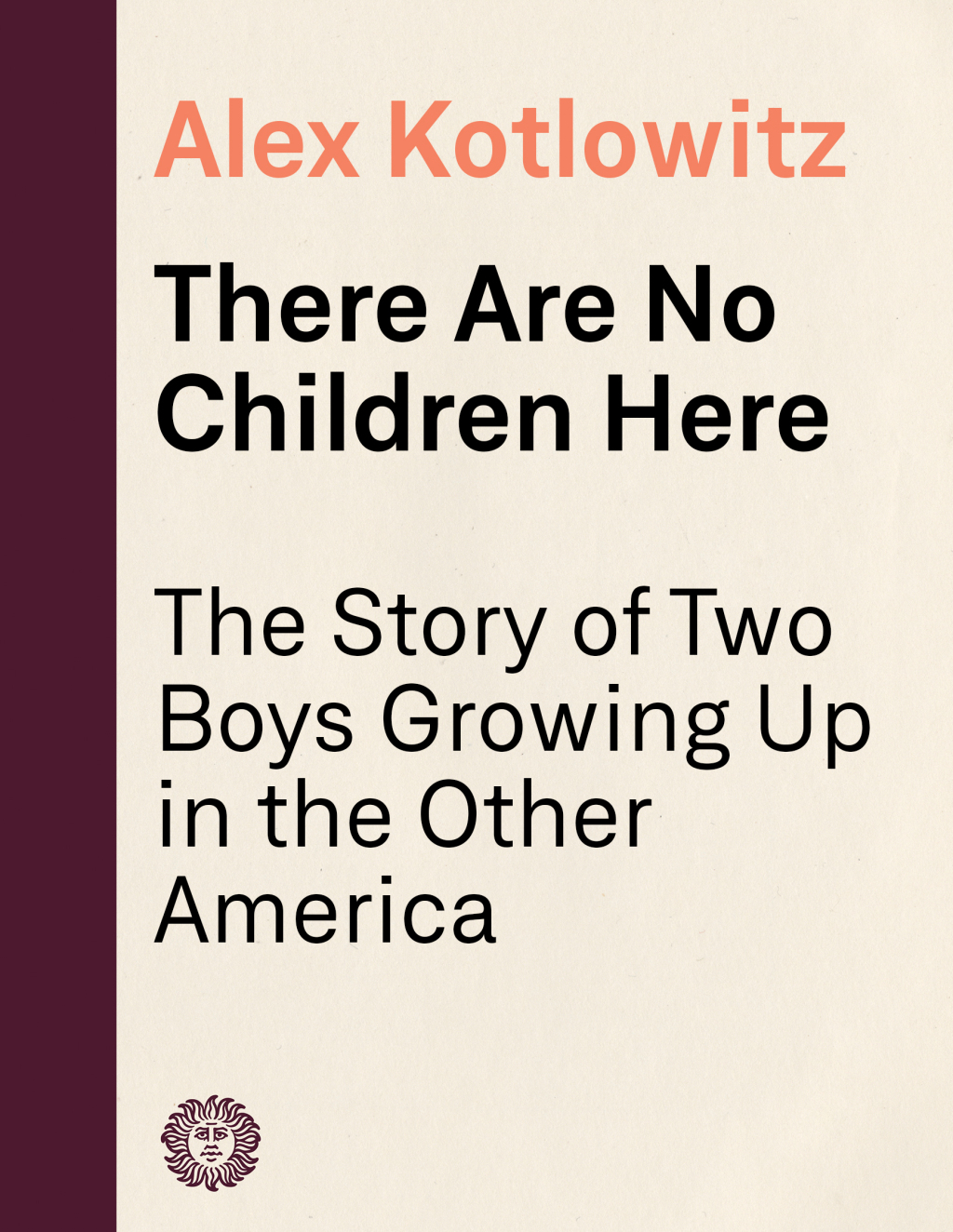 There Are No Children Here The Story of Two Boys Growing Up in The Other America (Helen Bernstein Book Award) - (PDF/EPUB Version)