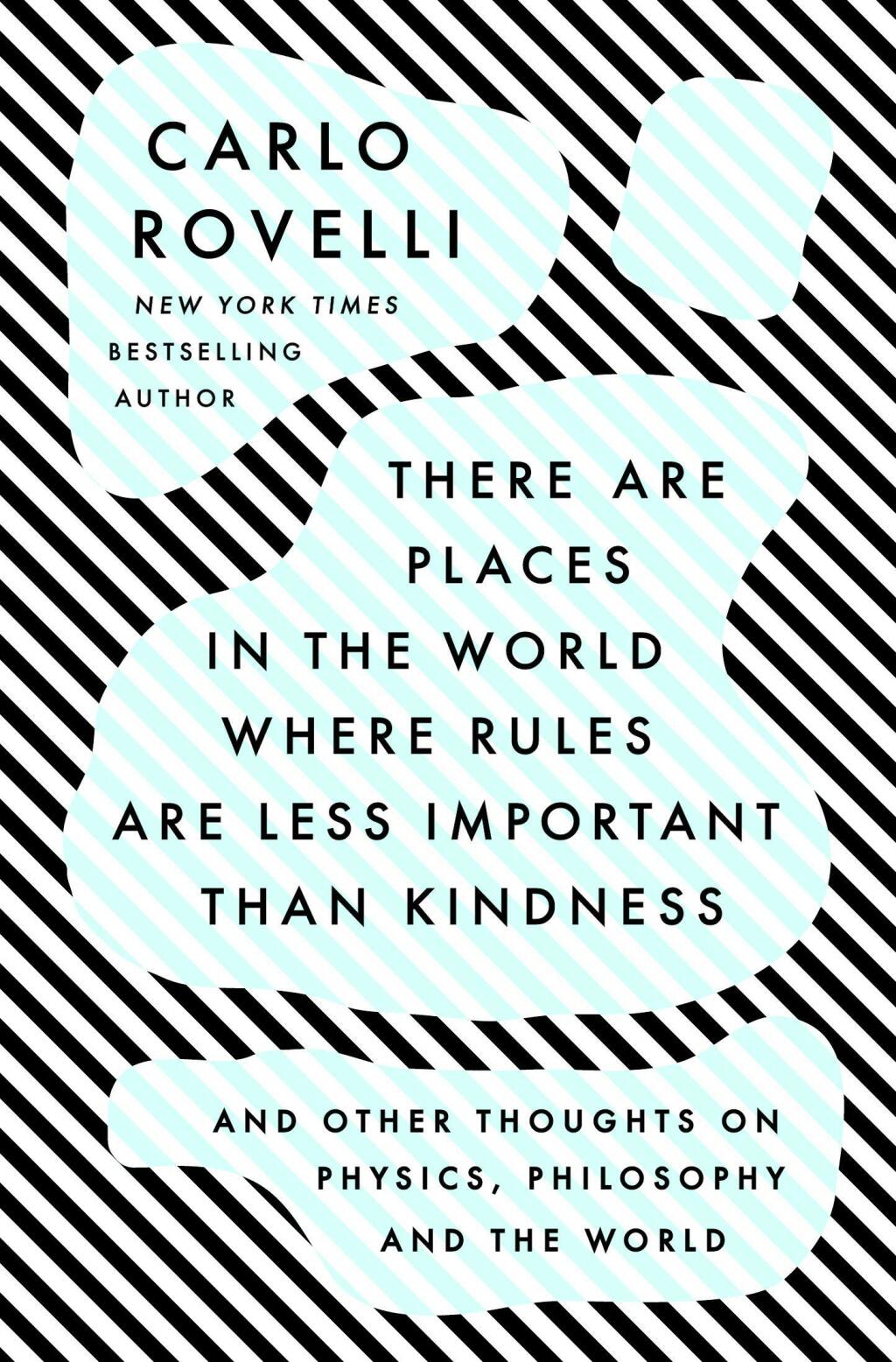 There Are Places in the World Where Rules Are Less Important Than Kindness And Other Thoughts on Physics, Philosophy and the World - (PDF/EPUB Version)