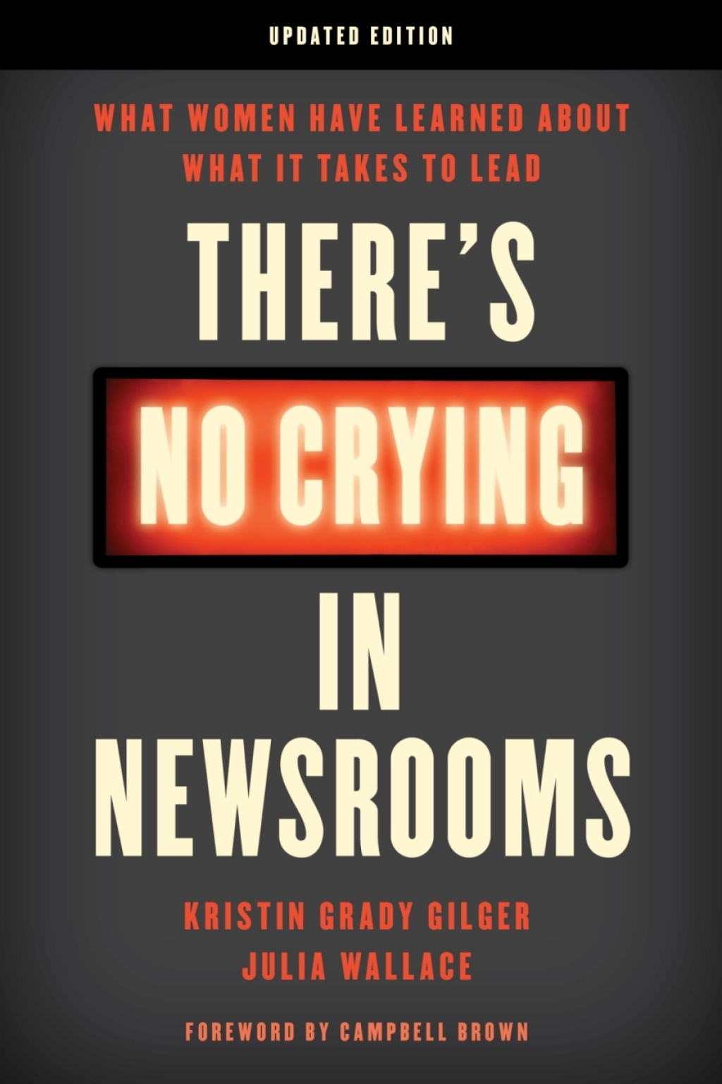 There's No Crying in Newsrooms What Women Have Learned about What It Takes to Lead - (PDF/EPUB Version)