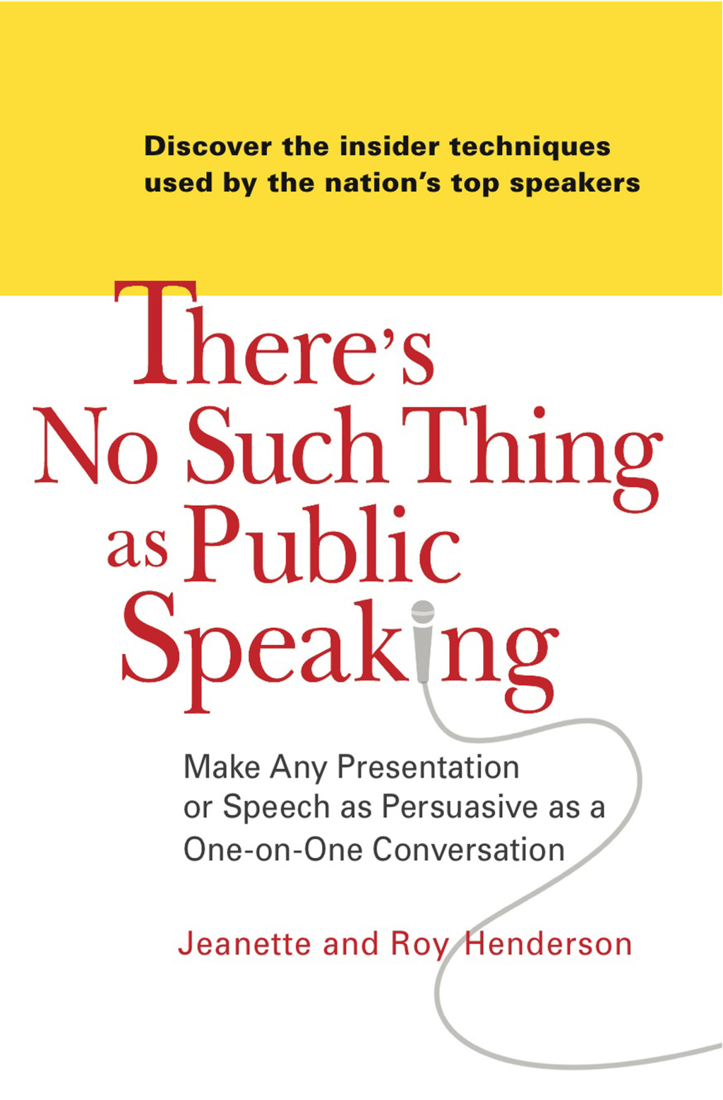 There's No Such Thing as Public Speaking Make Any Presentation or Speech as Persuasive as a One-on-One Conversation - (PDF/EPUB Version)