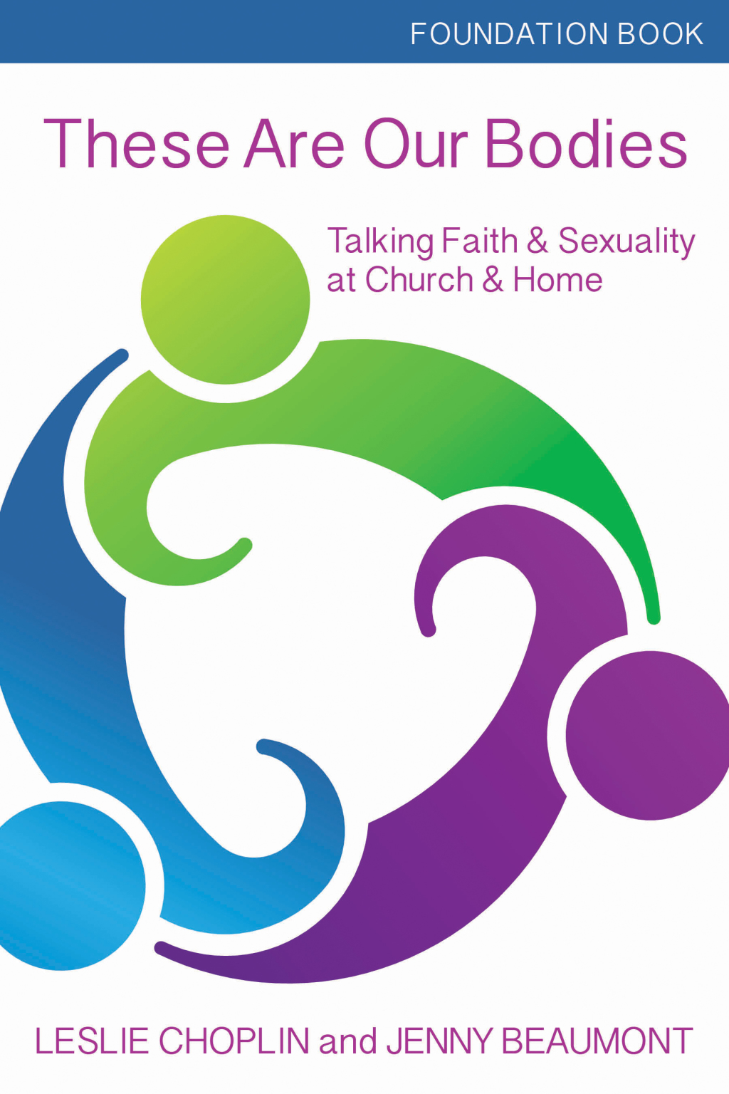 These Are Our Bodies, Foundation Book Talking Faith & Sexuality at Church & Home - (PDF/EPUB Version)