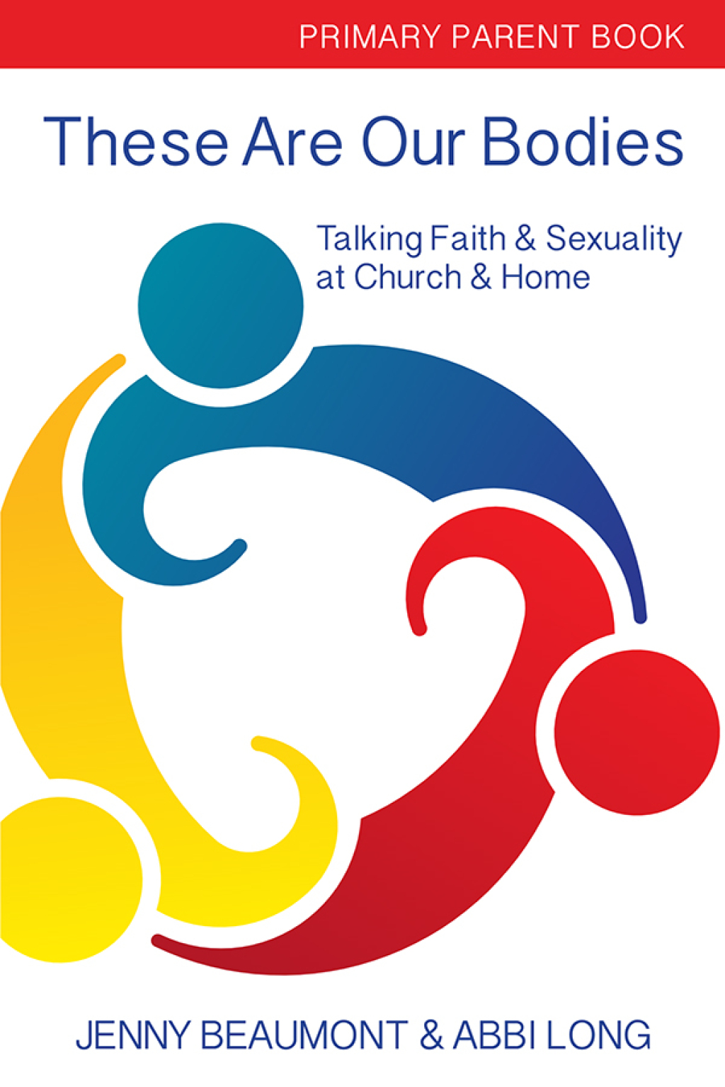 These Are Our Bodies:Primary Parent Book Talking Faith & Sexuality at Church & Home 1st Edition - (PDF/EPUB Version)