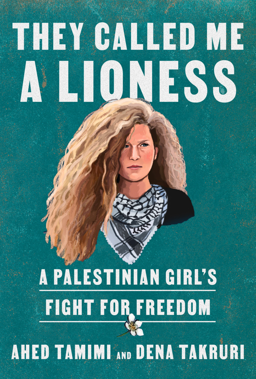 They Called Me a Lioness A Palestinian Girl's Fight for Freedom - (PDF/EPUB Version)