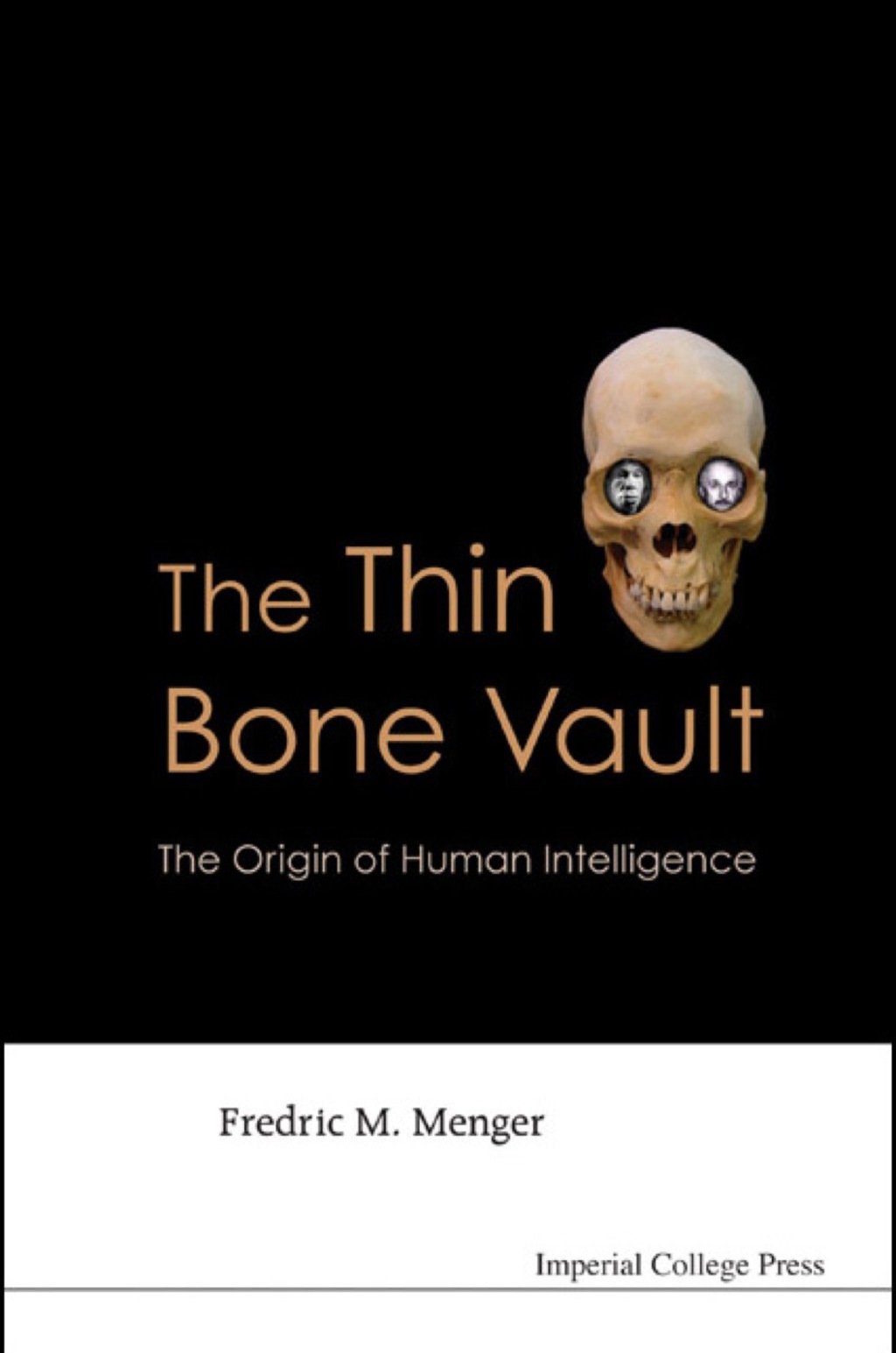 THIN BONE VAULT,THE The Origin of Human Intelligence - (PDF/EPUB Version)