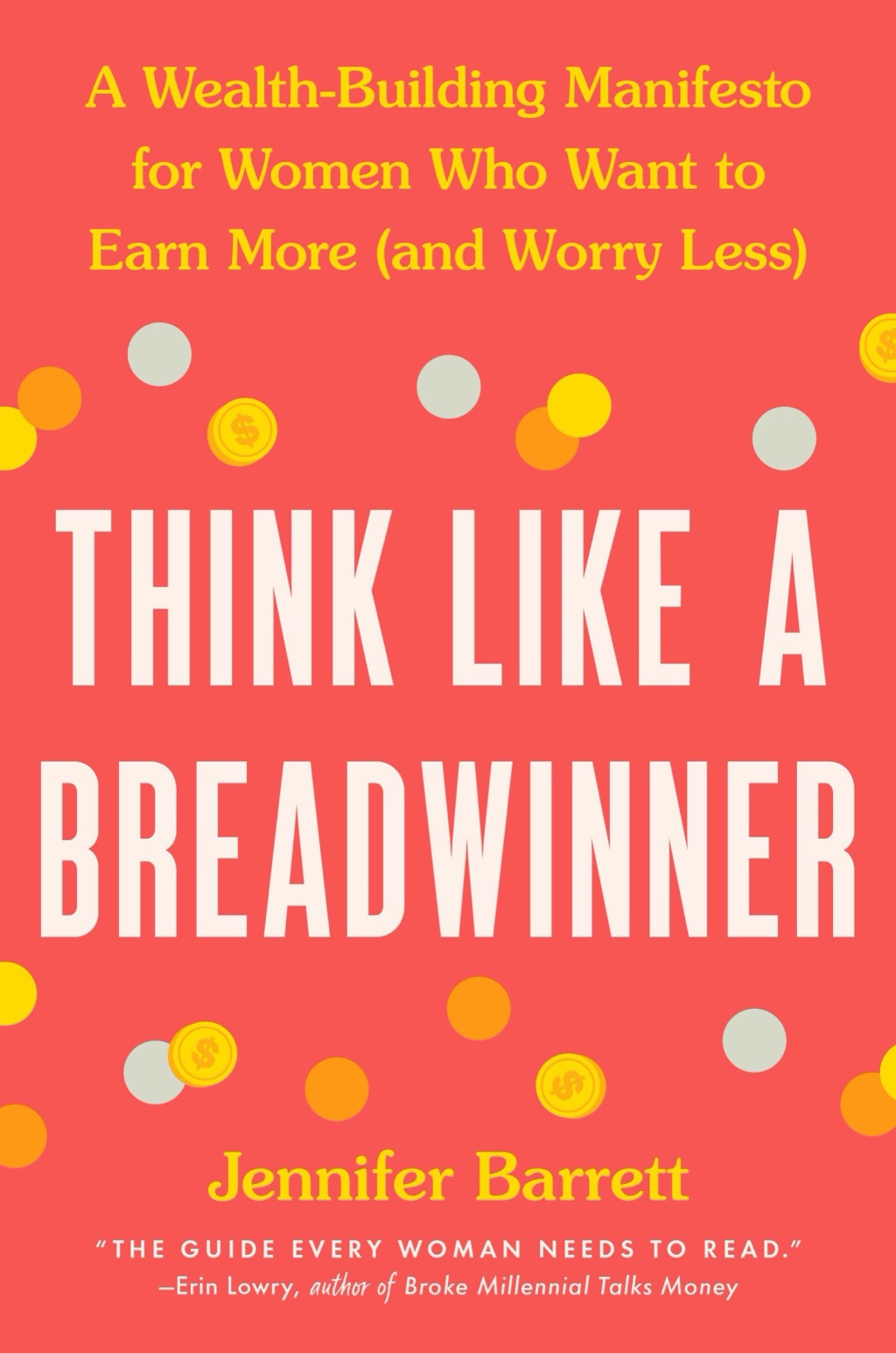 Think Like a Breadwinner A Wealth-Building Manifesto for Women Who Want to Earn More (and Worry Less) - (PDF/EPUB Version)