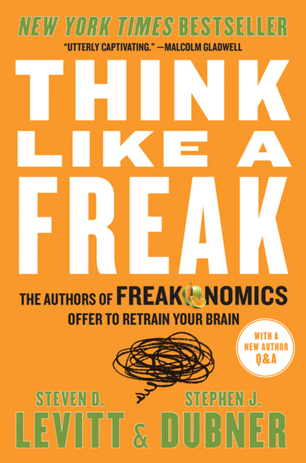 Think Like a Freak The Authors of Freakonomics Offer to Retrain Your Brain - (PDF/EPUB Version)