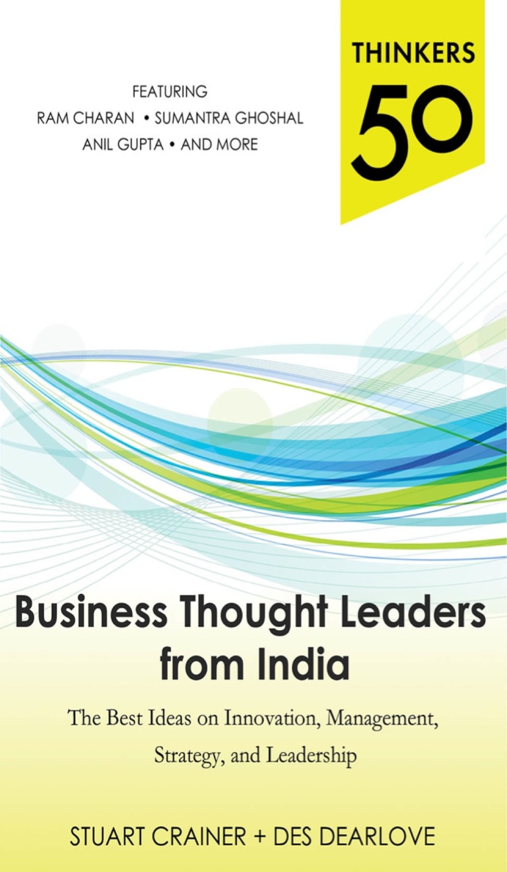 Thinkers 50: Business Thought Leaders from India: The Best Ideas on Innovation, Management, Strategy, and Leadership 1st Edition - (PDF/EPUB Version)
