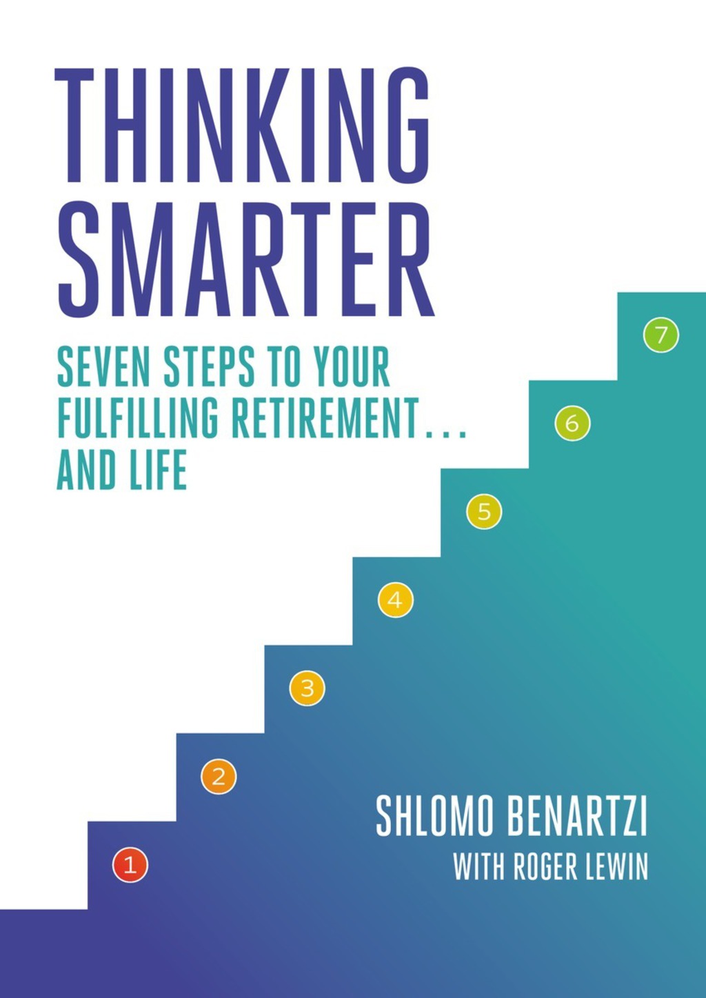 Thinking Smarter Seven Steps to Your Fulfilling Retirement...and Life - (PDF/EPUB Version)
