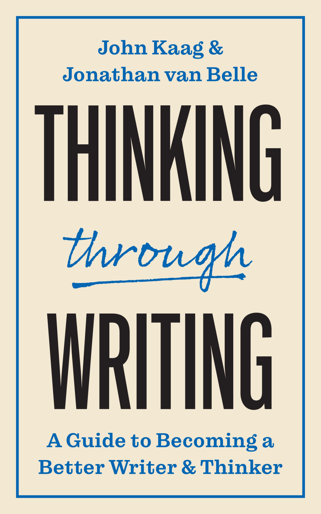 Thinking through Writing A Guide to Becoming a Better Writer and Thinker 1st Edition - (PDF/EPUB Version)