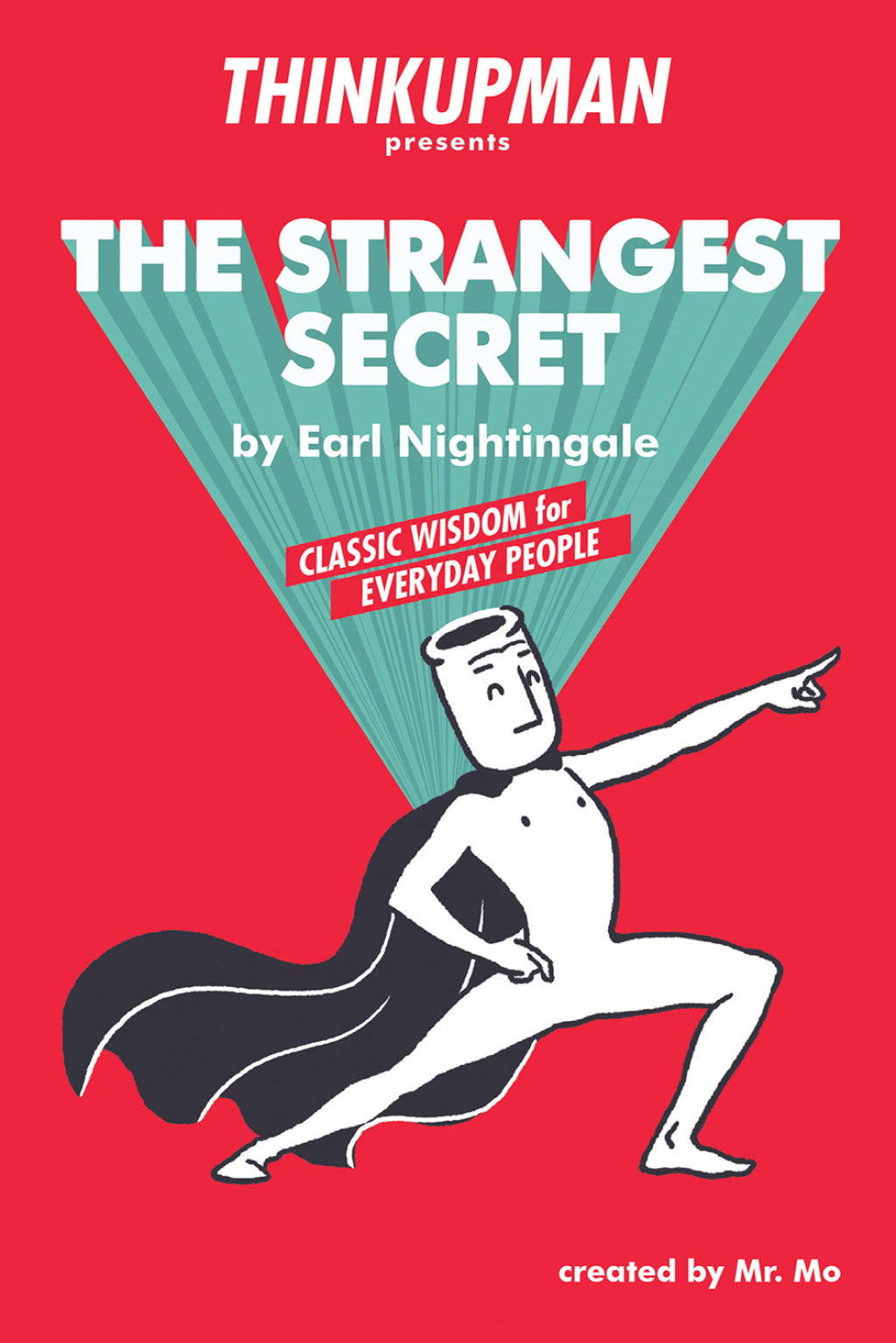 Thinkupman presents: The Strangest Secret Classic Wisdom for Everyday People - (PDF/EPUB Version)