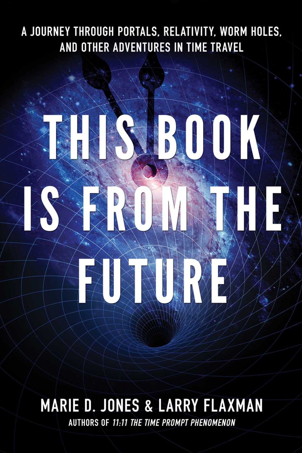 This Book is from the Future A Journey Through Portals, Relativity, Worm Holes, and Other Adventures in Time Travel - (PDF/EPUB Version)