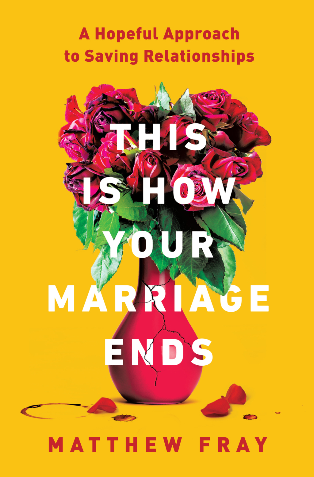This Is How Your Marriage Ends A Hopeful Approach to Saving Relationships - (PDF/EPUB Version)