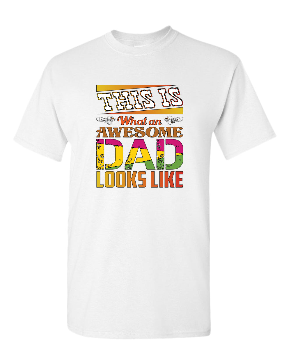 This is what an awesome dad looks like tees, colorful t-shirt