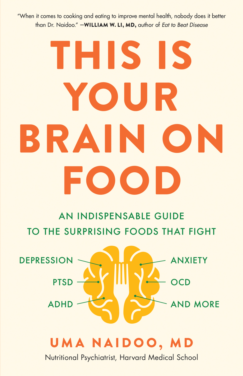 This Is Your Brain on Food An Indispensable Guide to the Surprising Foods that Fight Depression, Anxiety, PTSD, OCD, ADHD, and More - (PDF/EPUB Version)