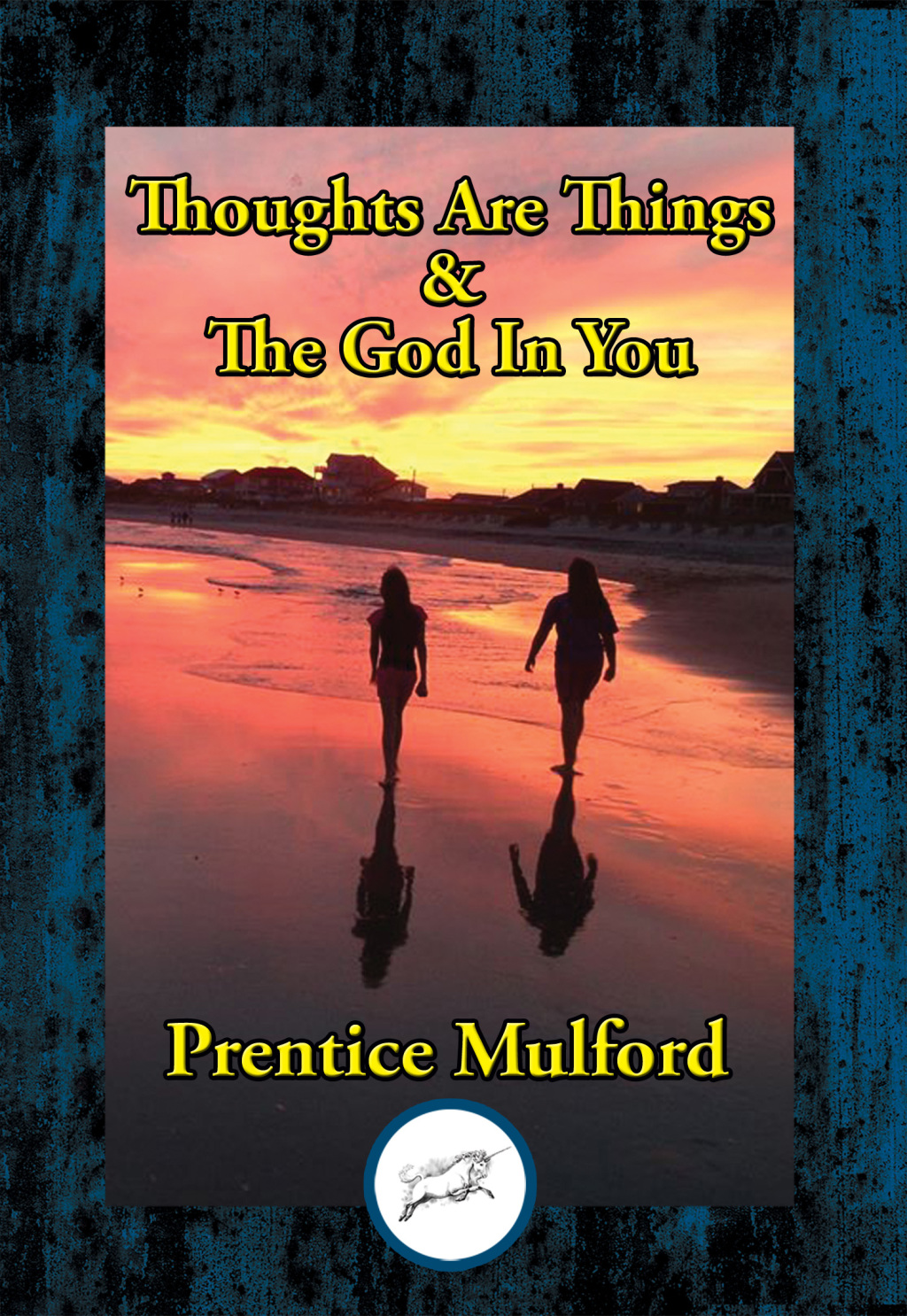 Thoughts Are Things & The God In You - (PDF/EPUB Version)