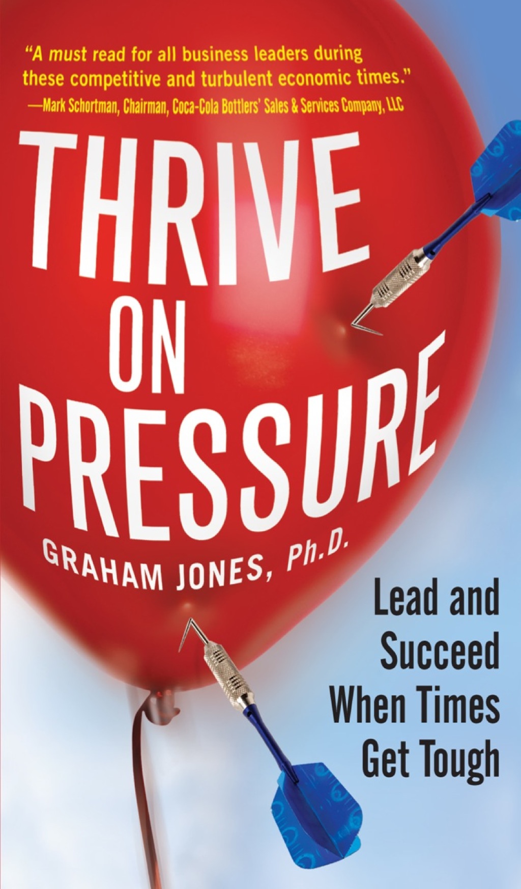 Thrive on Pressure: Lead and Succeed When Times Get Tough 1st Edition - (PDF/EPUB Version)