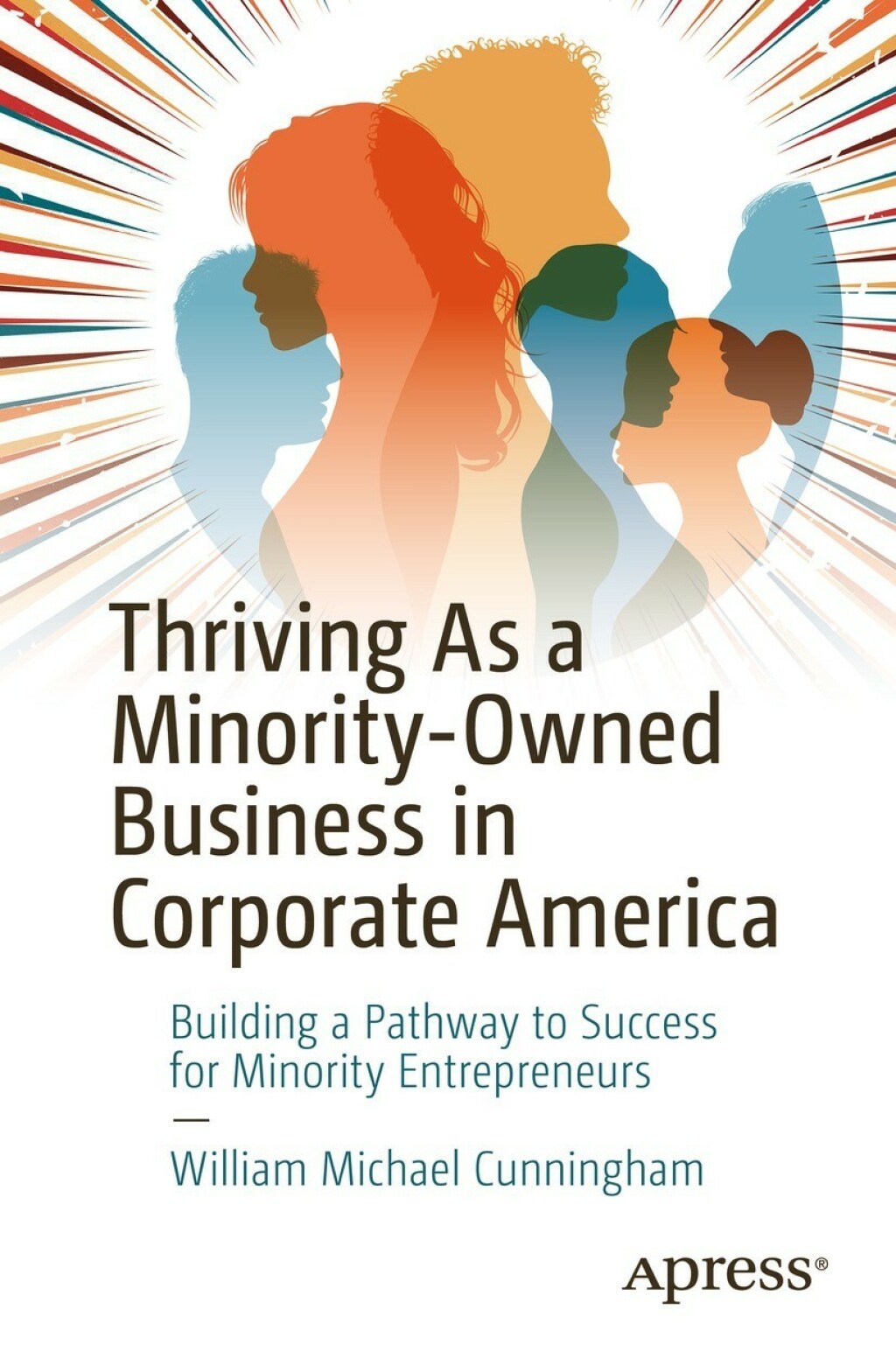 Thriving As a Minority-Owned Business in Corporate America Building a Pathway to Success for Minority Entrepreneurs - (PDF/EPUB Version)