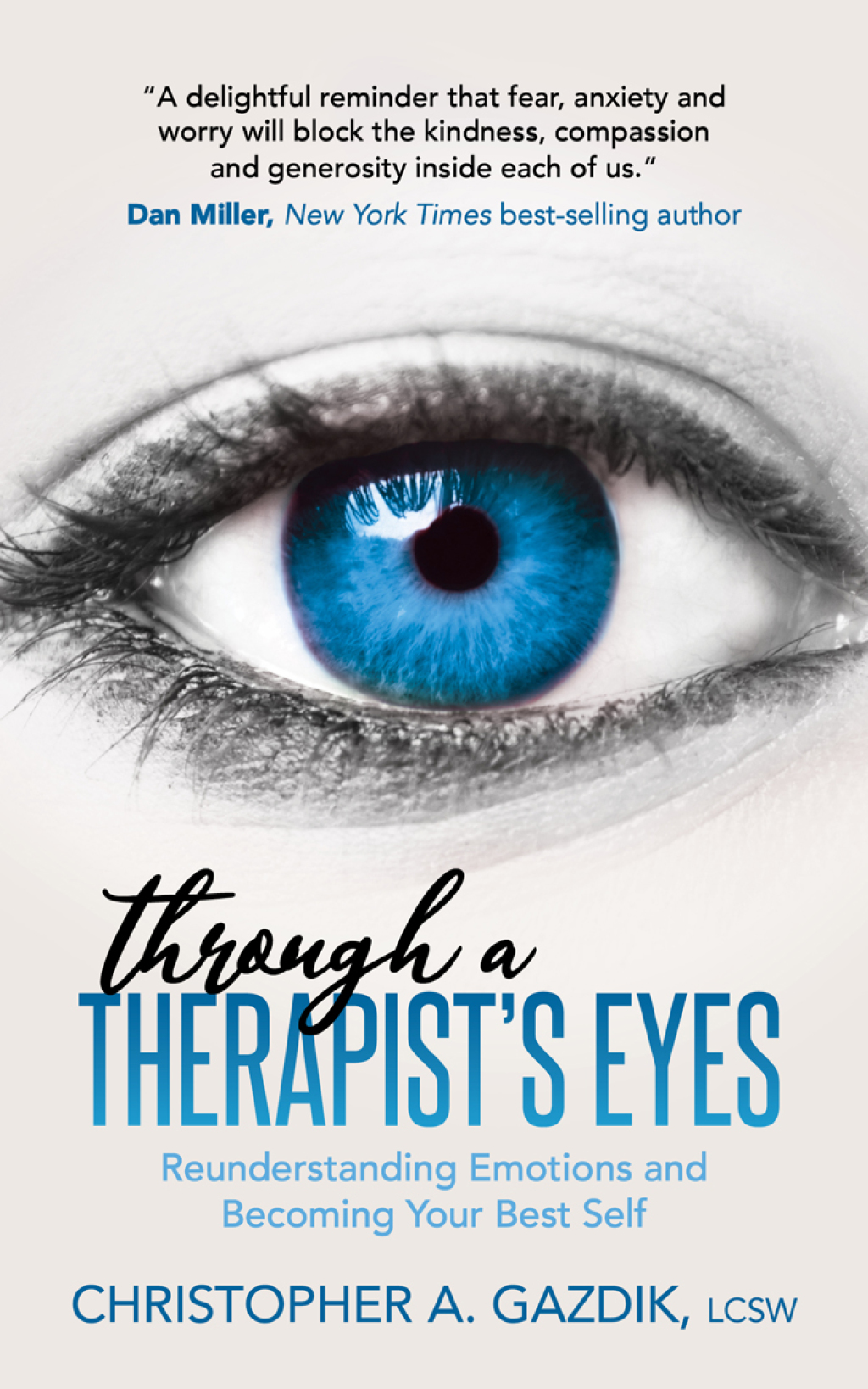 Through a Therapistâ€™s Eyes Reunderstanding Emotions and Becoming Your Best Self - (PDF/EPUB Version)