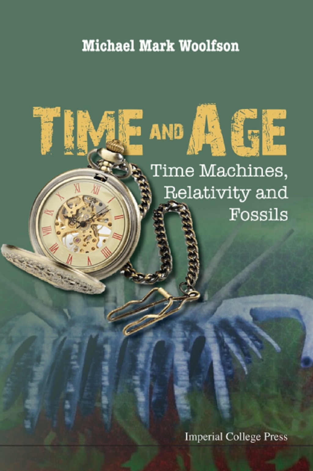 Time and Age: Time Machines, Relativity and Fossils - (PDF/EPUB Version)