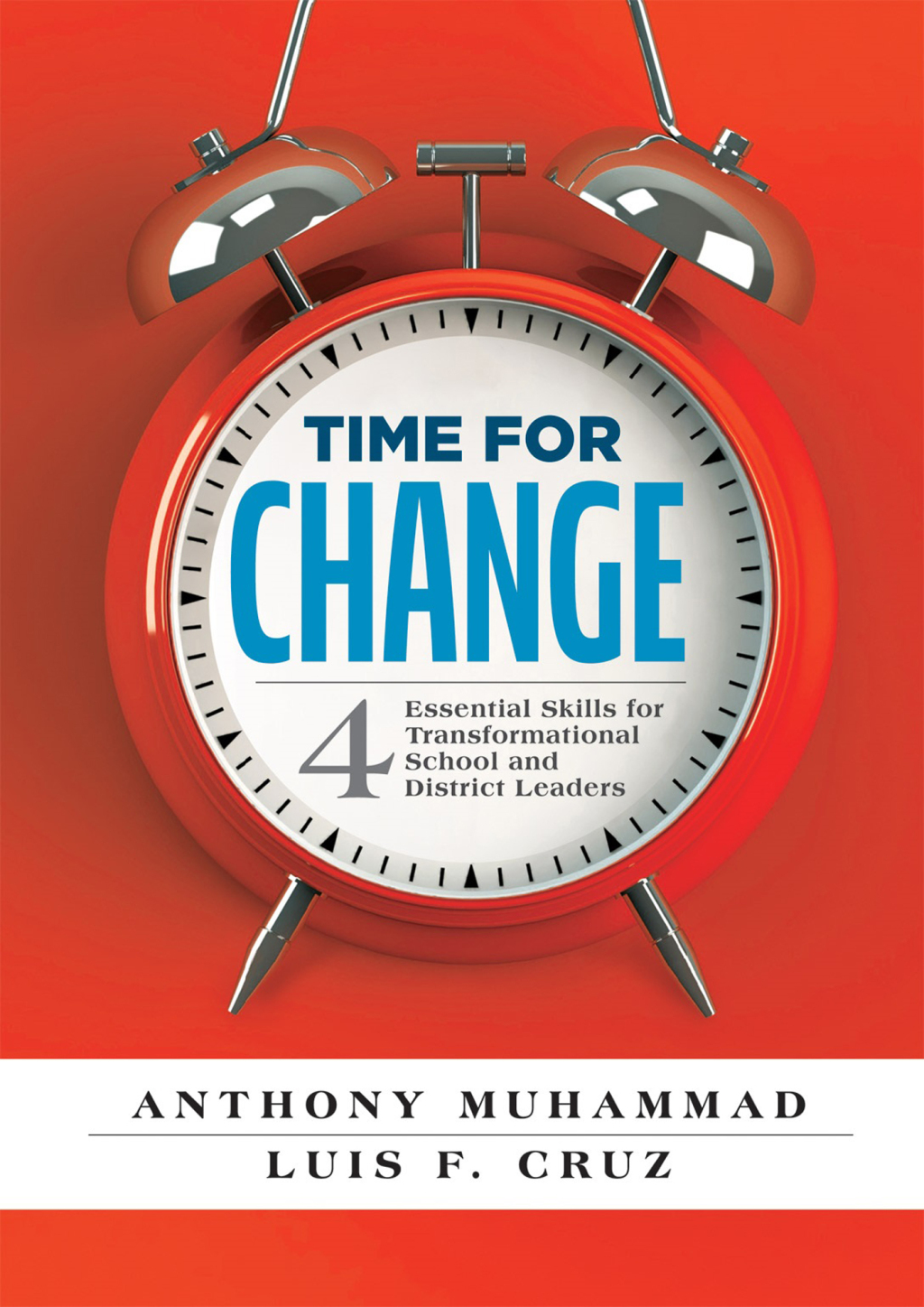 Time for Change Four Essential Skills for Transformational School and District Leaders (Educational Leadership Development for Change Management) 1st Edition - (PDF/EPUB Version)