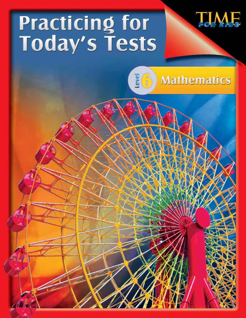 TIME For Kids: Practicing for Today's Tests Mathematics Level 6 TIME For Kids 1st Edition - (PDF/EPUB Version)
