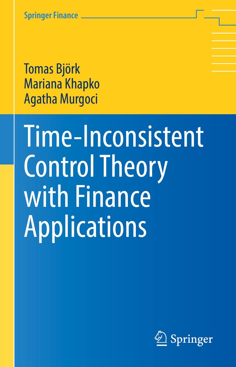 Time-Inconsistent Control Theory with Finance Applications (Springer ...