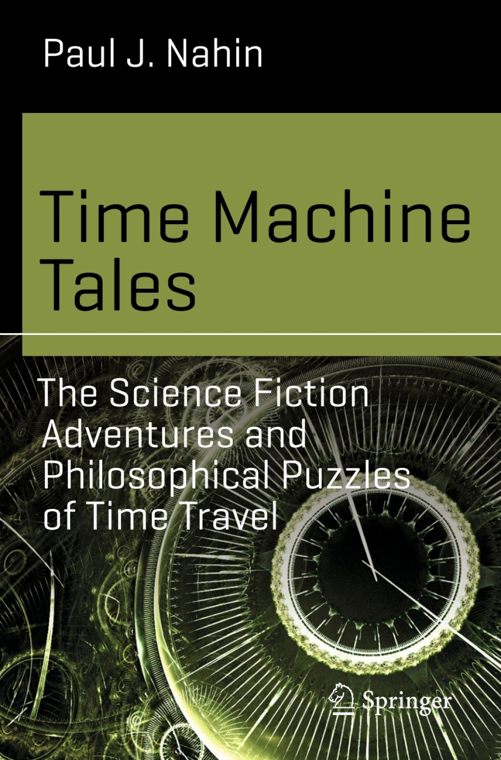 Time Machine Tales The Science Fiction Adventures and Philosophical Puzzles of Time Travel - (PDF/EPUB Version)