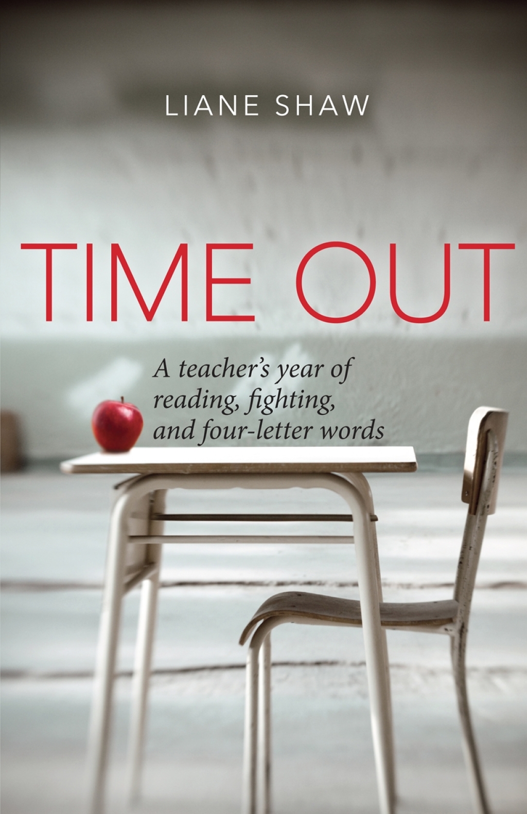 Time Out A teacher's year of reading, fighting, and four-letter words 1st Edition - (PDF/EPUB Version)
