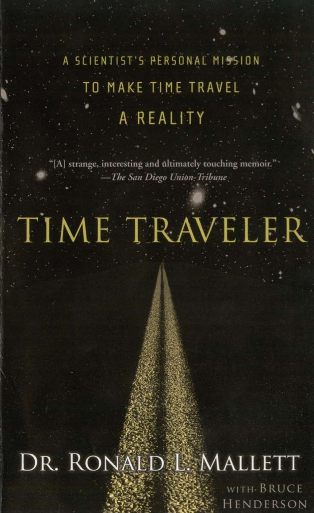 Time Traveler A Scientist's Personal Mission to Make Time Travel a Reality - (PDF/EPUB Version)