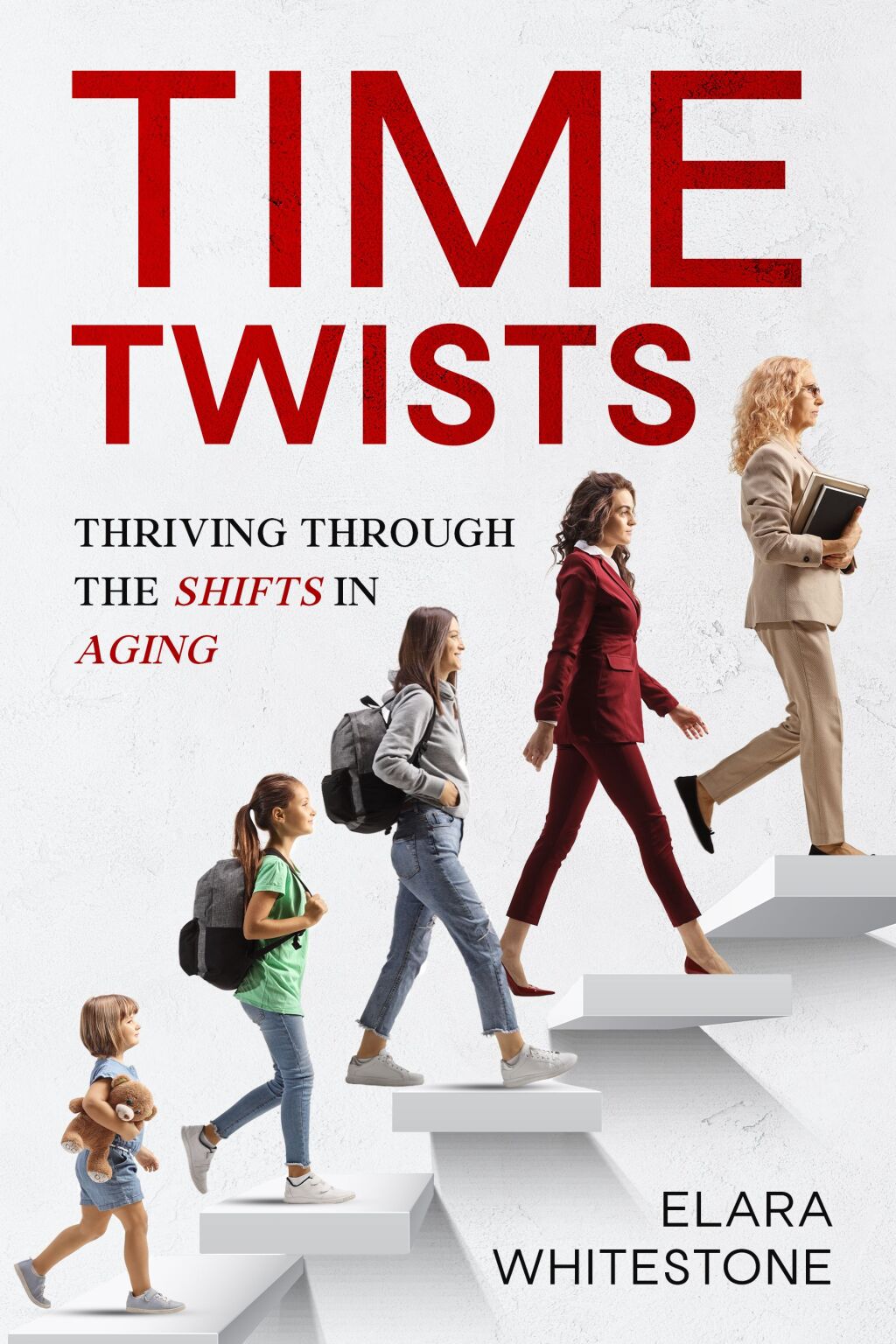 Time Twists Thriving Through the Shifts in Aging - (PDF/EPUB Version)