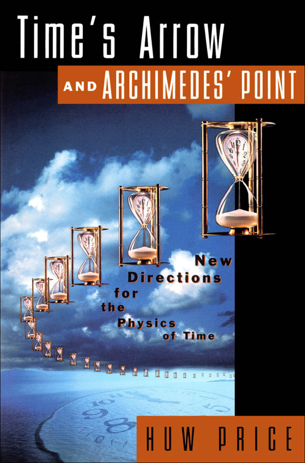 Time's Arrow and Archimedes' Point New Directions for the Physics of Time - (PDF/EPUB Version)