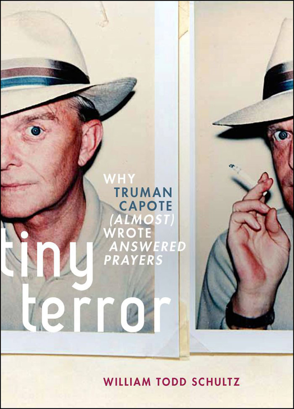 Tiny Terror Why Truman Capote (Almost) Wrote Answered Prayers - (PDF/EPUB Version)