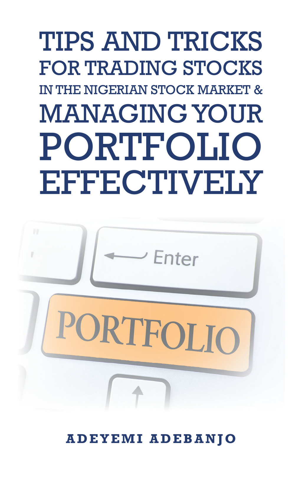 Tips and Tricks for Trading Stocks in the Nigerian Stock Market & Managing Your Portfolio Effectively - (PDF/EPUB Version)