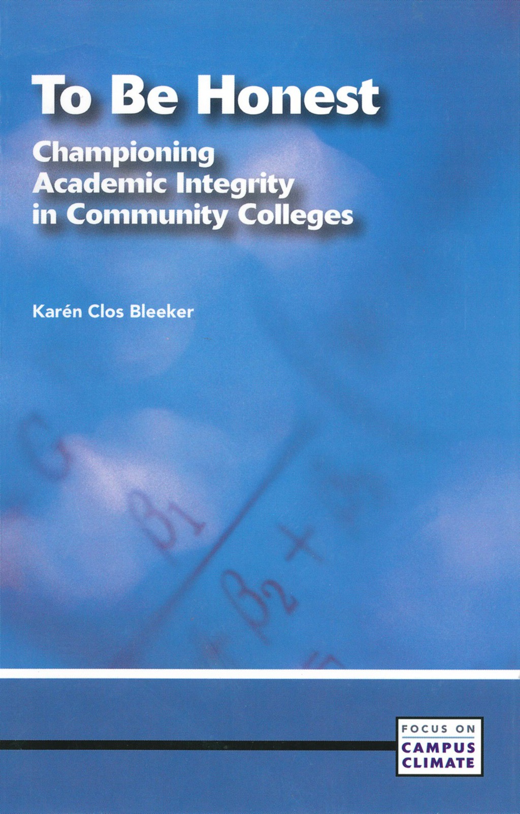 To Be Honest Championing Academic Integrity in Community Colleges - (PDF/EPUB Version)
