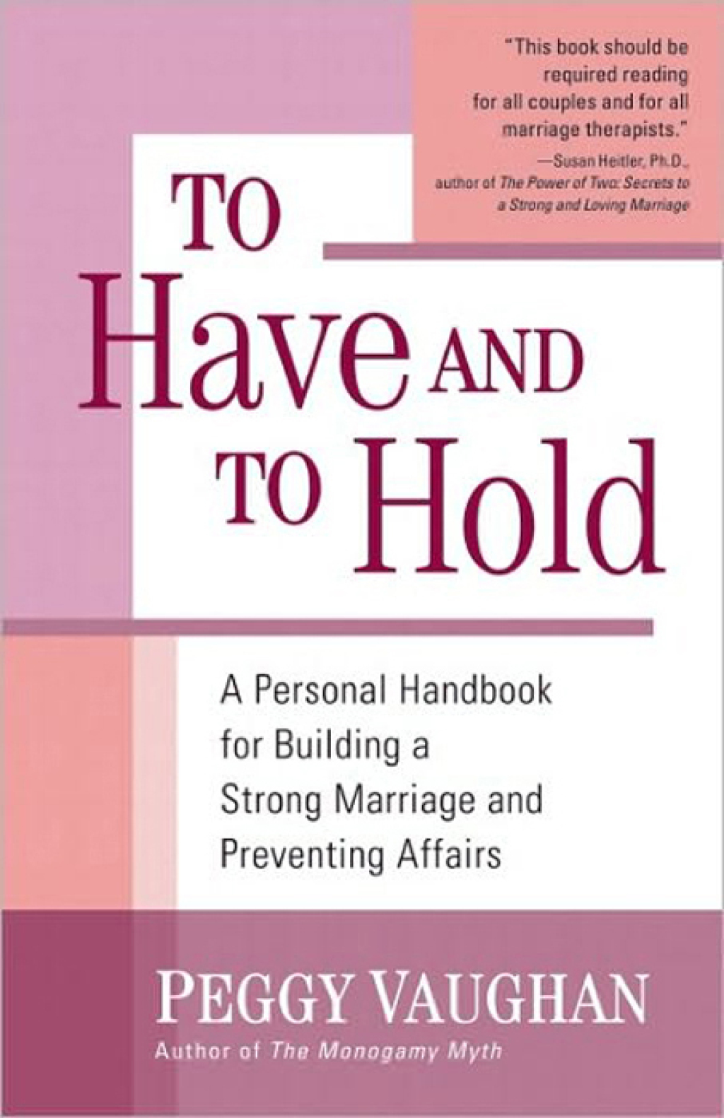 To Have and To Hold A Personal Handbook for Building a Strong Marriage and Preventing Affairs - (PDF/EPUB Version)