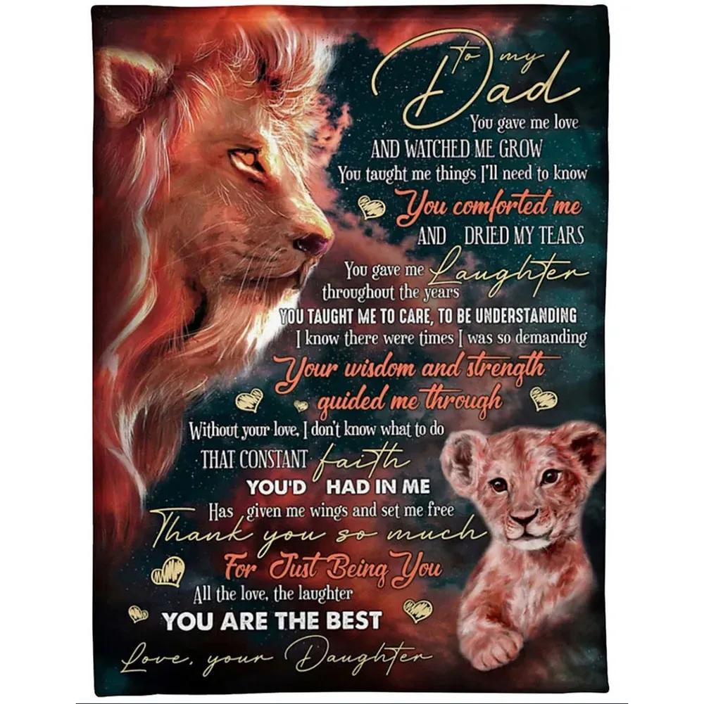 To My Dad You Gave Me Love And Watched Me Grow Lion Fleece Quilt Blanket Dad And Daughter Gift - TopBestClothing