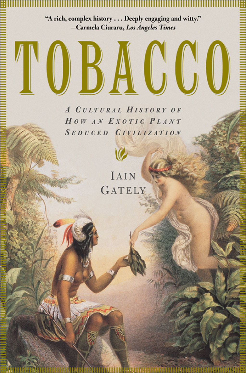Tobacco A Cultural History of How an Exotic Plant Seduced Civilization - (PDF/EPUB Version)