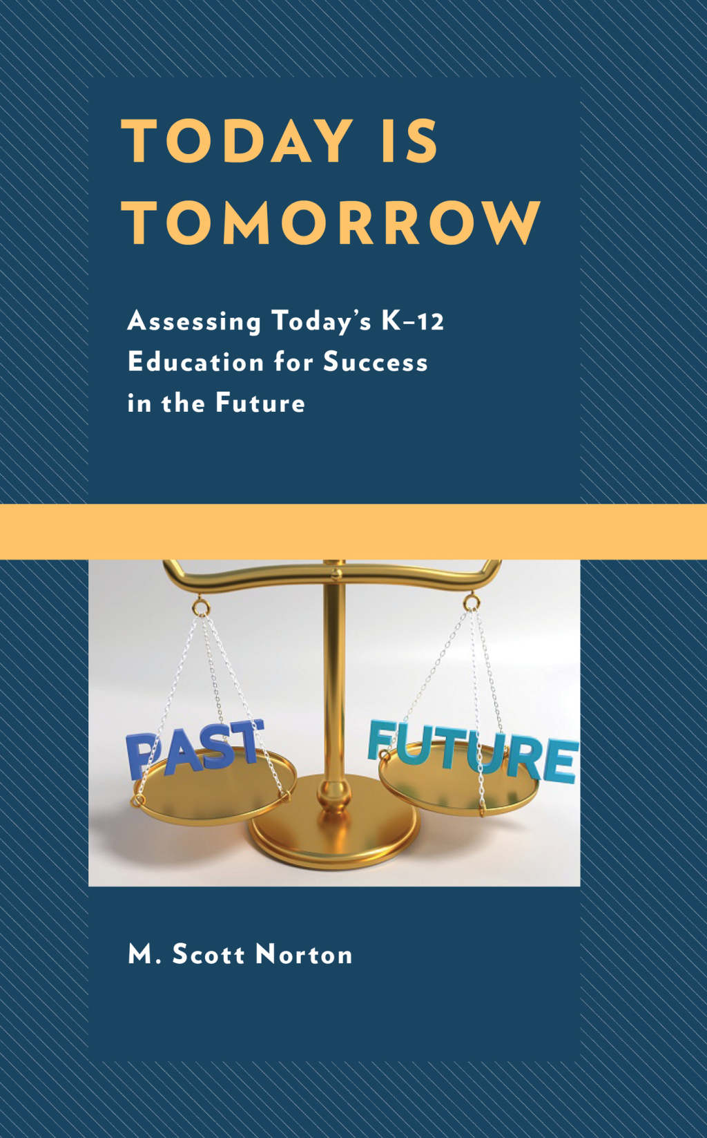 Today Is Tomorrow Assessing Today's K-12 Education for Success in the Future - (PDF/EPUB Version)