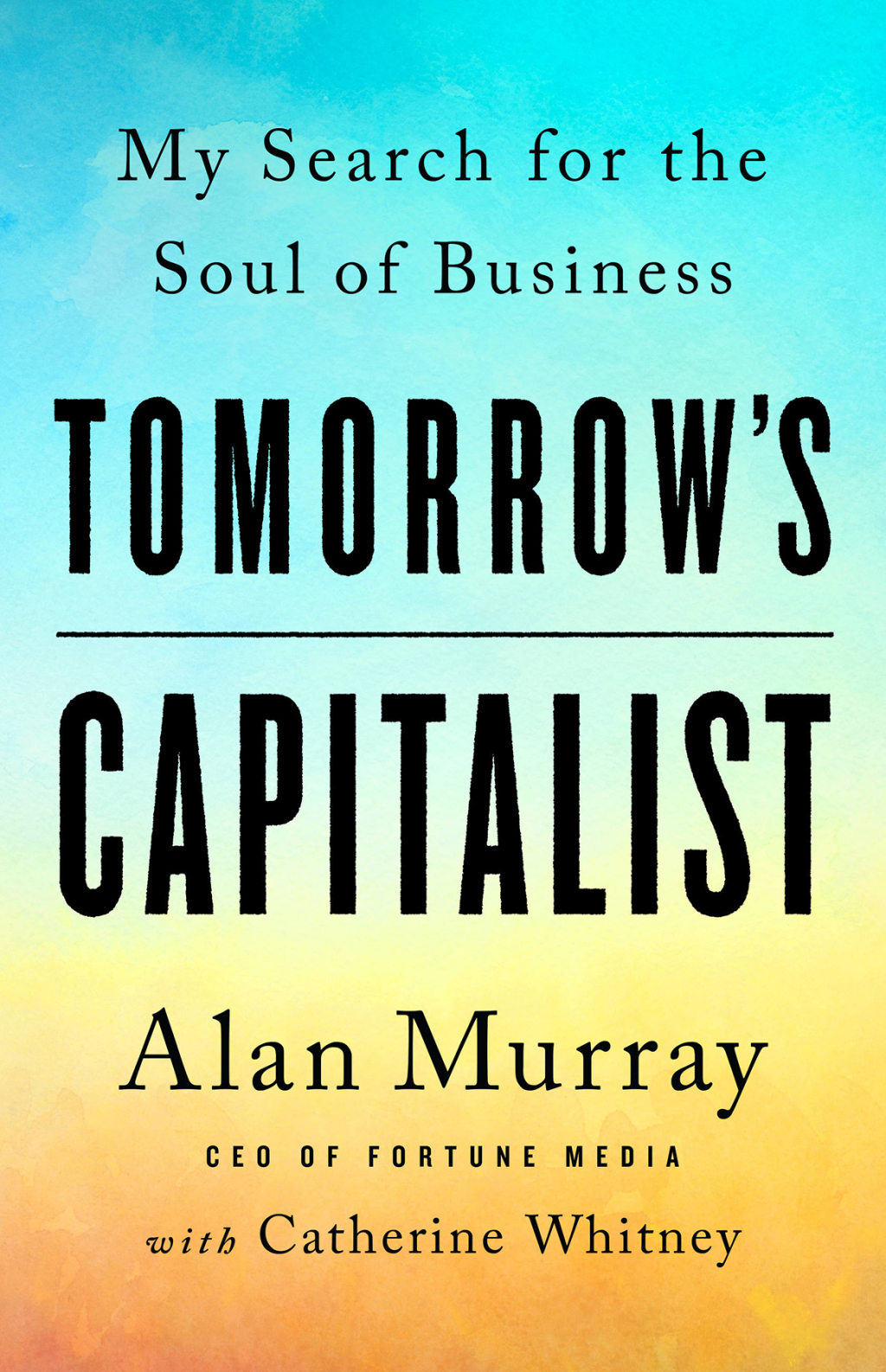 Tomorrow's Capitalist My Search for the Soul of Business - (PDF/EPUB Version)