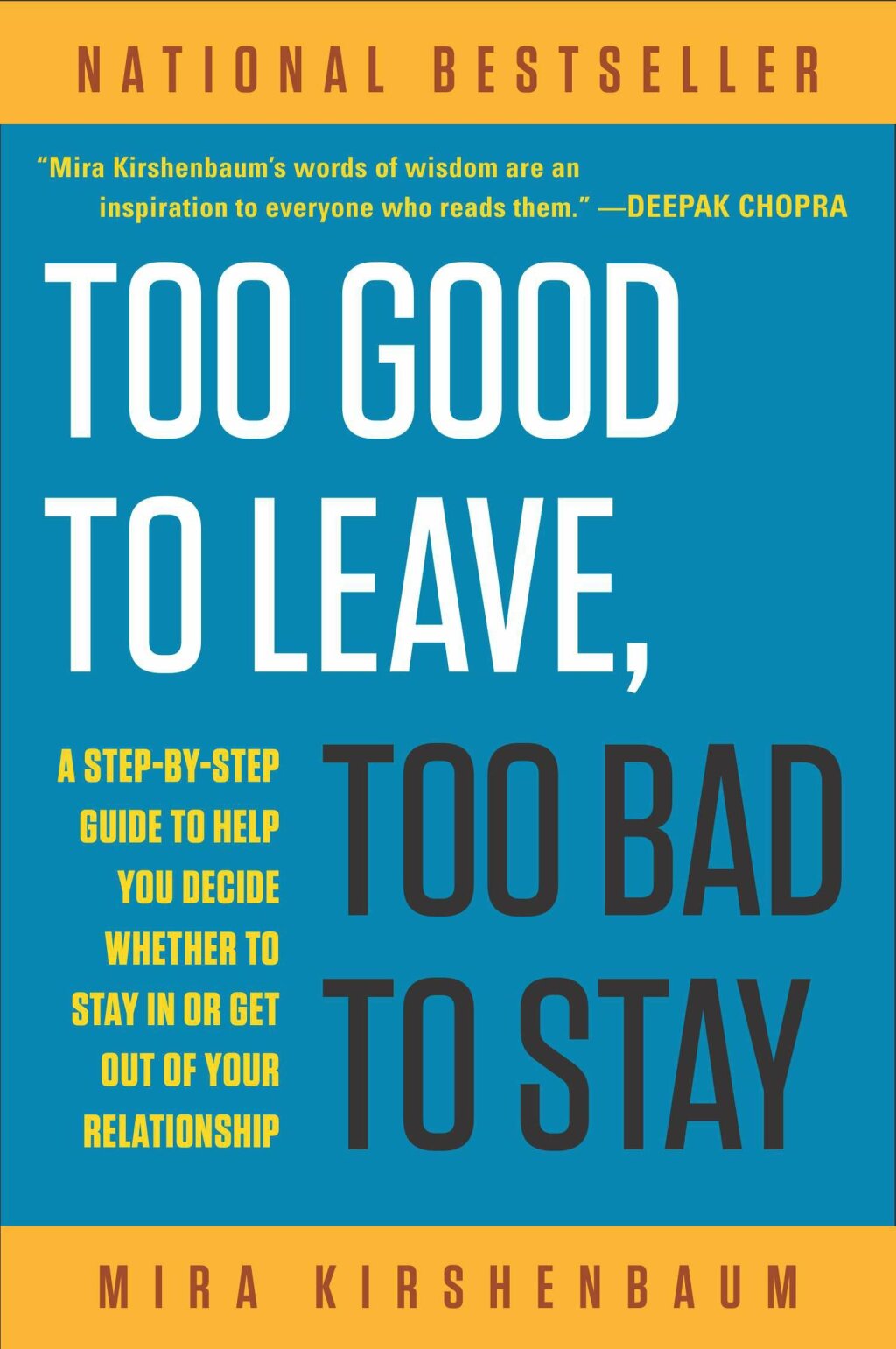 Too Good to Leave, Too Bad to Stay A Step-by-Step Guide to Help You Decide Whether to Stay In or Get Out of Your Relationship - (PDF/EPUB Version)
