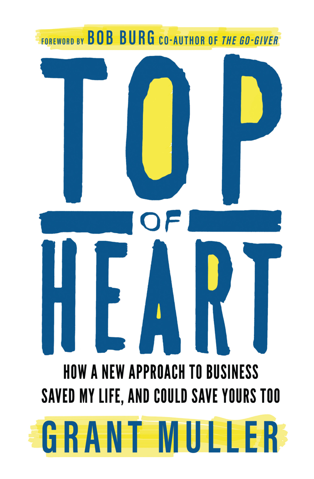 Top of Heart How a new approach to business saved my life, and could save yours too - (PDF/EPUB Version)